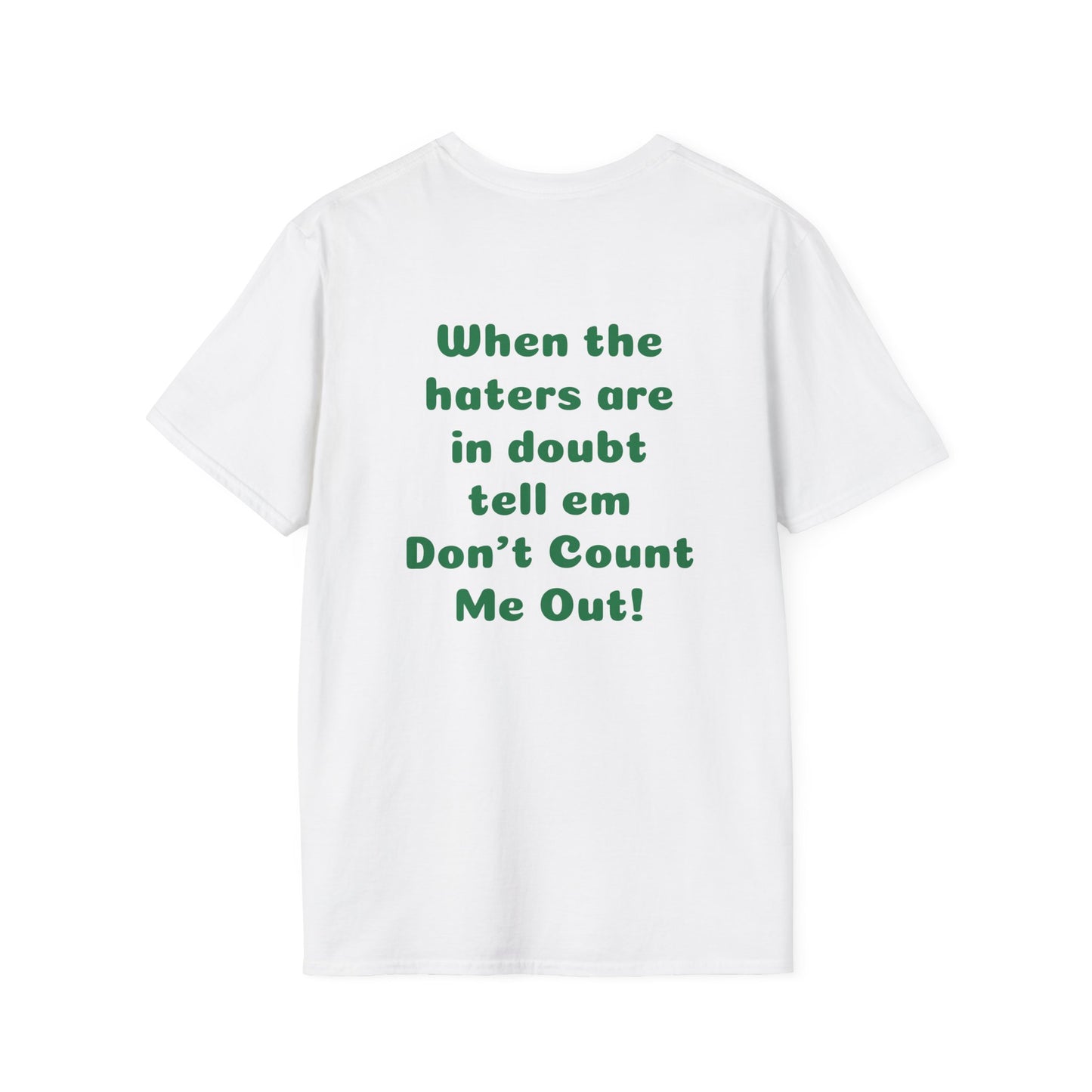 Don't Count Me Out - White Colors Signature T-shirt