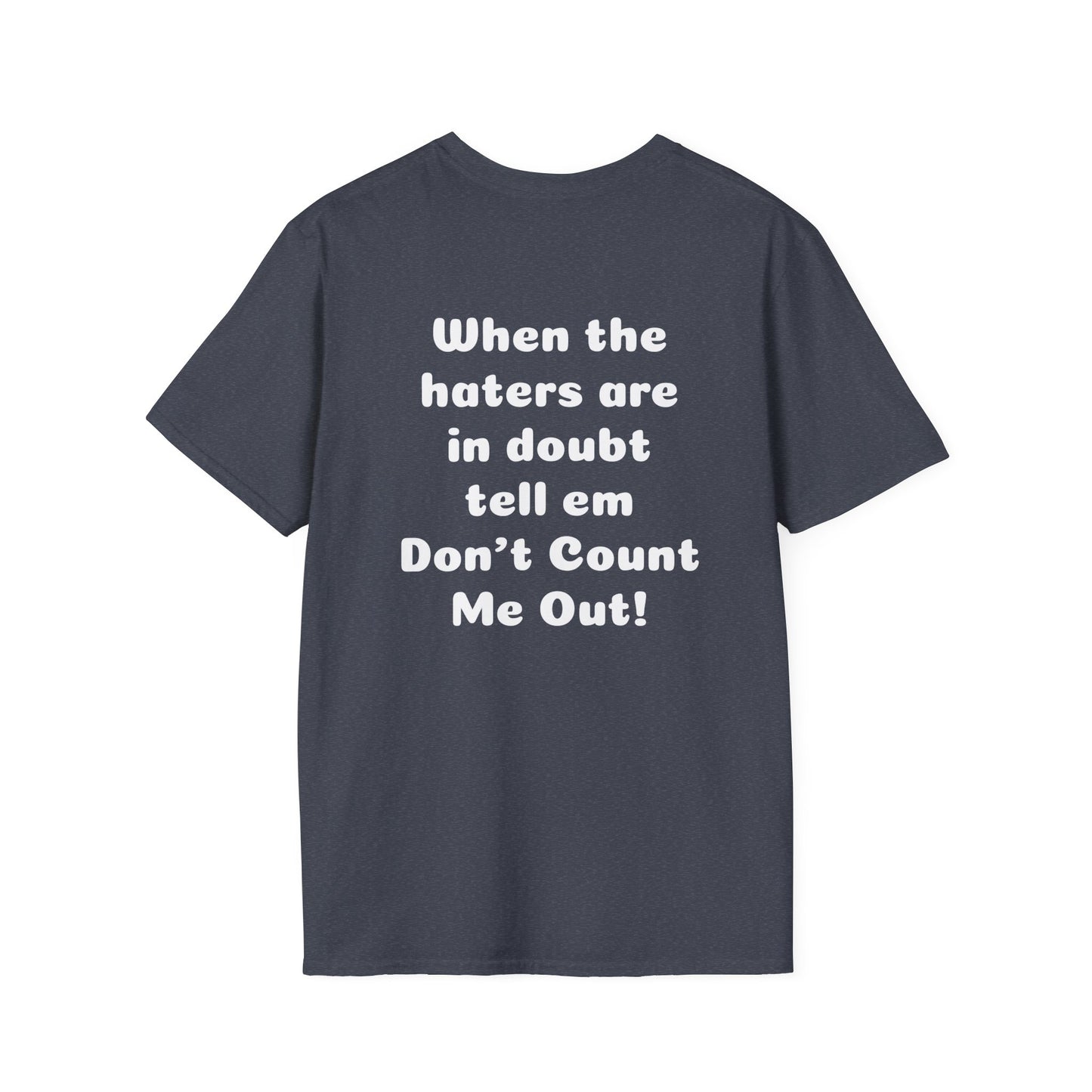 Don't Count Me Out ~ Heather Grey T-shirt