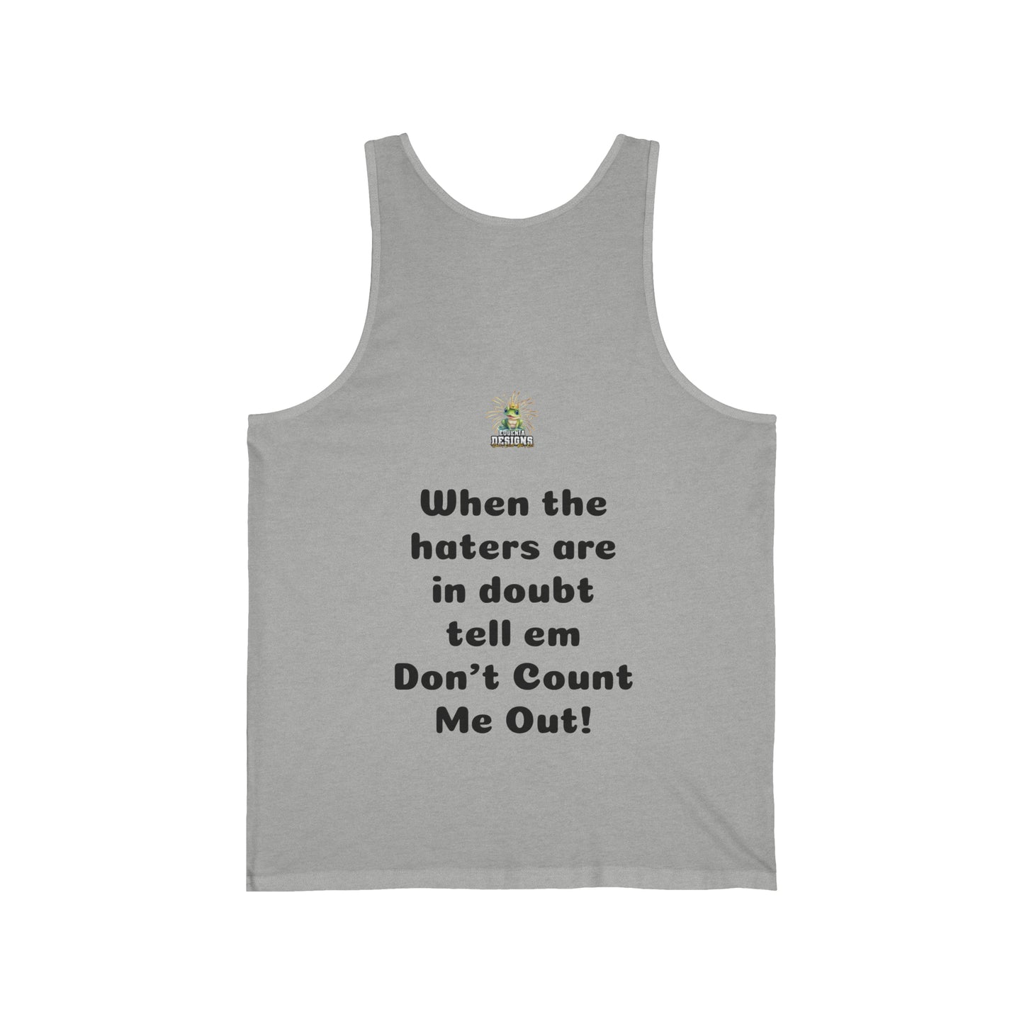 Don't Count Me Out Unisex Jersey Tank ~ Grey