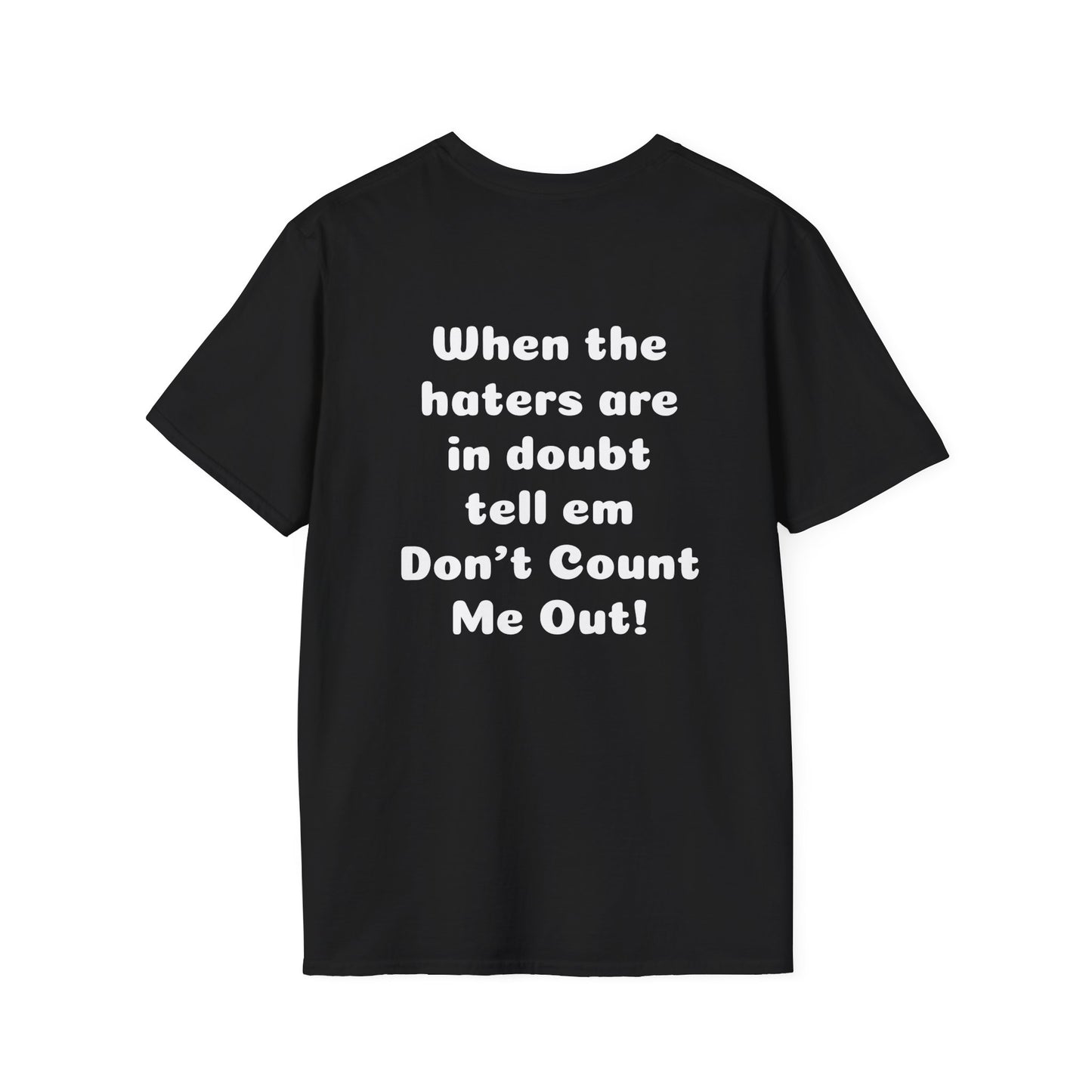 Don't Count Me Out ~ Black T-shirt